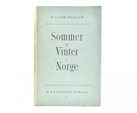 E. Schmiegelow: Sommer og Vinter i Norge.