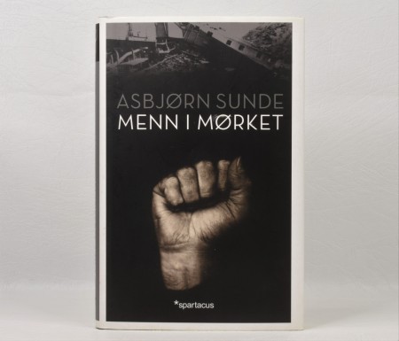 Asbjørn Sunde: Menn i mørke.