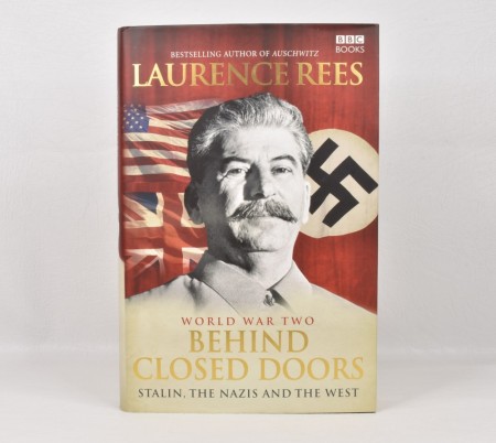 Laurence Rees:  Behind Closed Doors. Signert