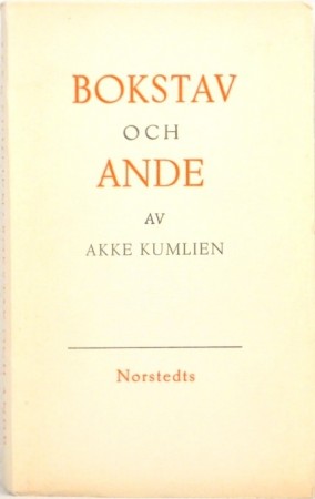 Akke Kumlien: Bokstav och ande.