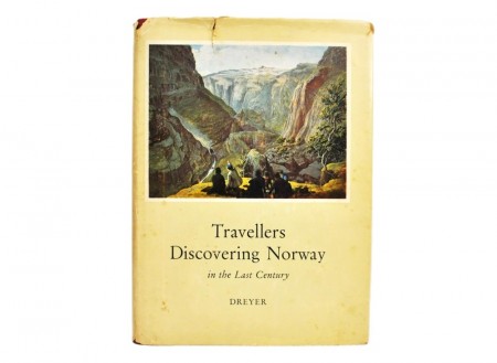Travellers discovering Norway in the Last Century.