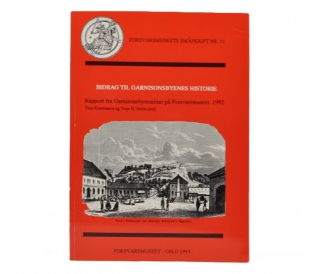 Bidrag til Garnisonsbyenes historie.