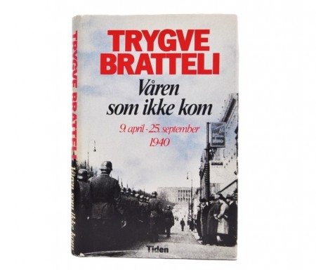 Trygve Bratteli: Våren som ikke kom. 