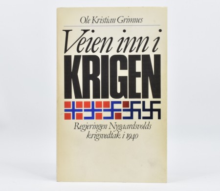 Ole Kristian Grimnes: Veien inn i krigen.  