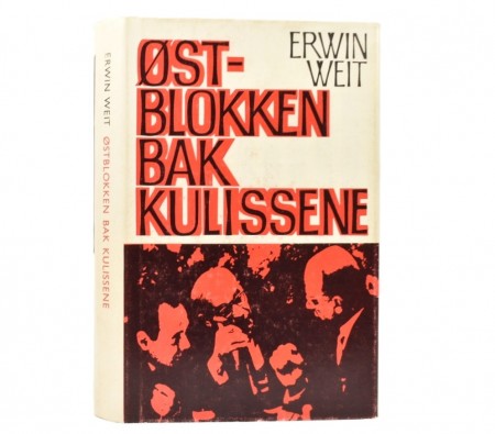 Erwin Weit: Østblokken bak kulissene.  