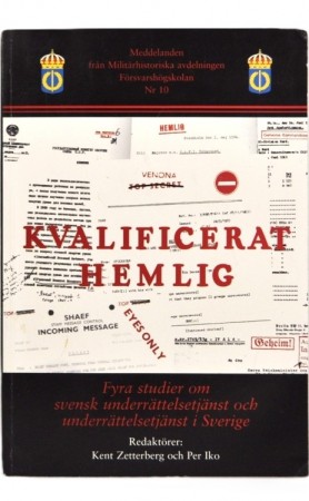 Kent Zetterberg och Per Iko (red.) : Kvalificerad hemlig.