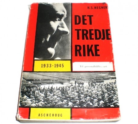 H. S. Hegner: Det tredje rike 1933 -1945. 