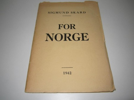 Sigmund Skard: For Norge. Signert.