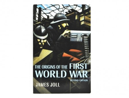 James Joll: The origins of the first world war. 