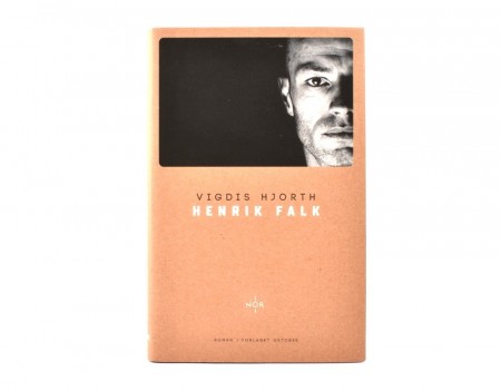 Vigdis Hjorth:  Henrik Falk.