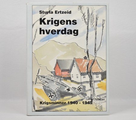 Sturla Ertzeid: Krigens hverdag.  