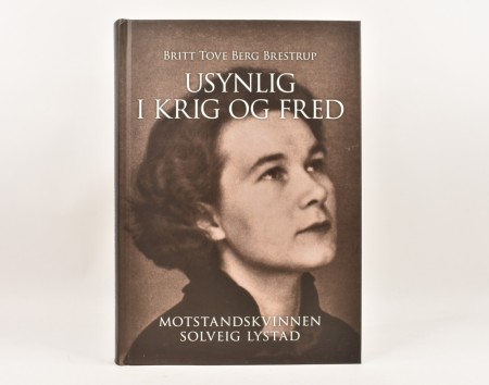 Britt Tove Berg Brestrup: Usynlig i krig og fred.  Signert.