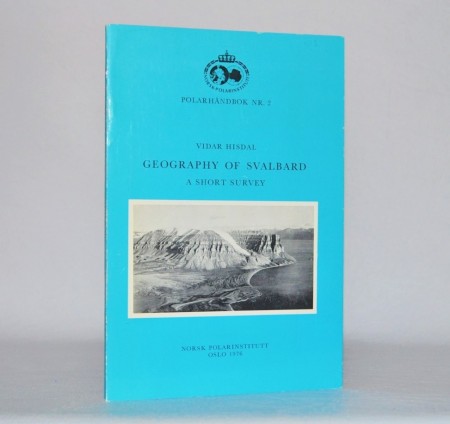 Vidar Hisdal: Geography of Svalbard.  Signert.