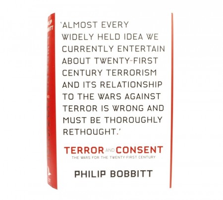 Philip Bobbitt: Terror and Consent.