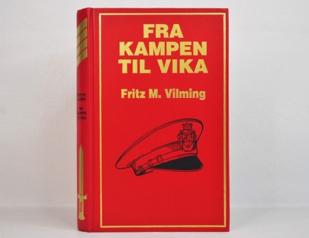 Fritz M Vilming: Fra kampen til vika.  Ded/sign.
