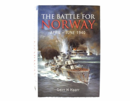 Geirr H. Haarr:  The Battle for Norway.  - April-June 1940 -