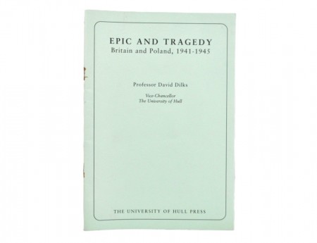 David Dilks: Epic and Tragedy. 