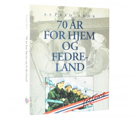 Astrid Skår: 70 år for hjem og fedreland. 