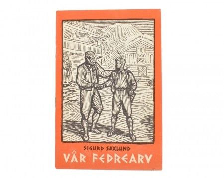 Sigurd Saxlund: Vår fedrearv.