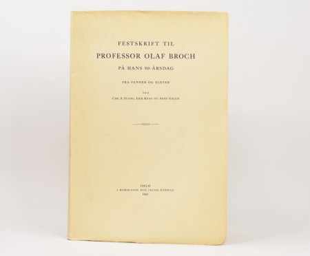 Festskrift til professor Olaf Broch på hans 80-årsdag fra venner og elever.
