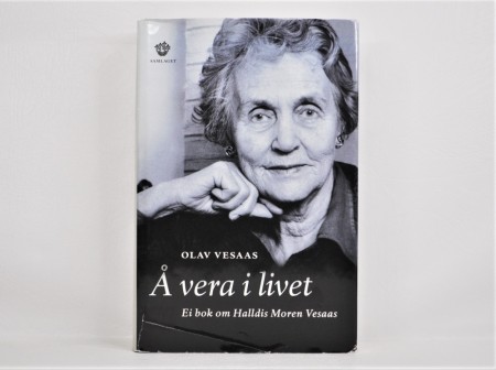 Olav Vesaas: Å vera i livet. 