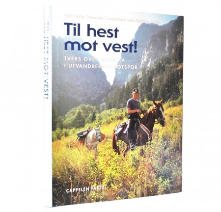 Geir Petter Pettersen: Til hest mot vest. Signert
