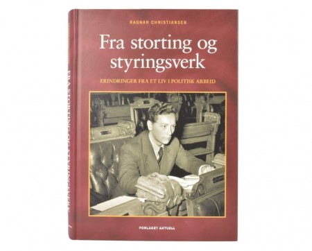 Ragnar Christiansen: Fra storting og styringsverk. Signert
