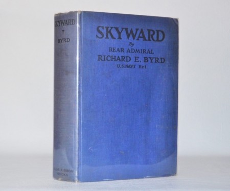 Richard Evelyn Byrd: Skyward.  Signert.