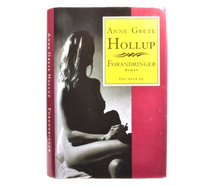 Anne Grete Hollup: Forandringer. Signert.