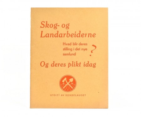 Skog- og Landarbeiderne og deres plikt i dag.
