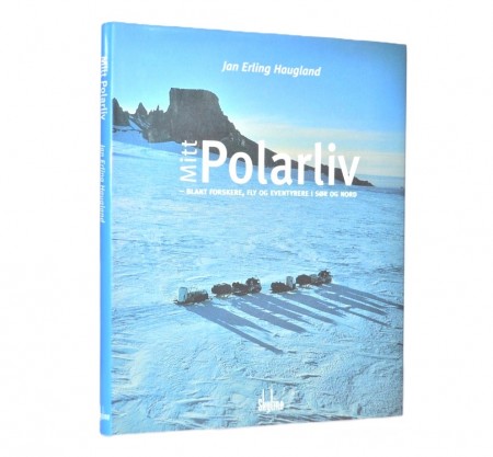 Jan Erling Haugland: Mitt polarliv.
