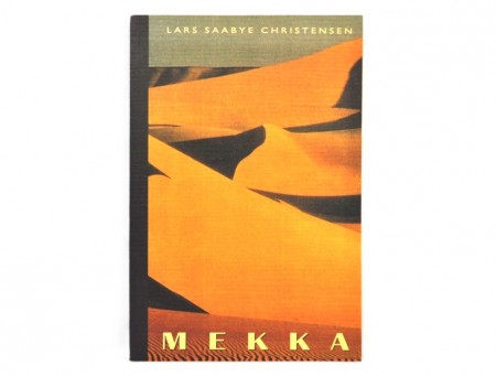 Lars Saabye Christensen:  Mekka. 