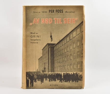 Grininr. 11838 Per Foss (Borsalino):  «Av nød til seir» 