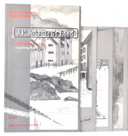Margunn Hageberg - Elbjørg Haugen: J.M. Johansen`s Road. 