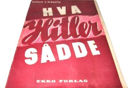 Henrik V. Ringsted: Hva Hitler sådde.