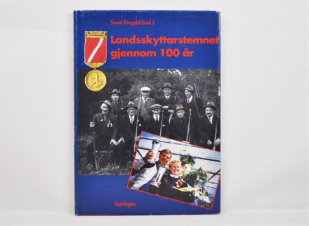 Svein Ringdal (red.) : Landsskyttarstemnet gjennom 100 år.