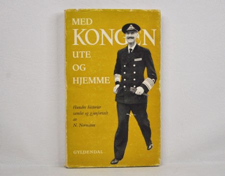 Med Kongen ute og hjemme. 