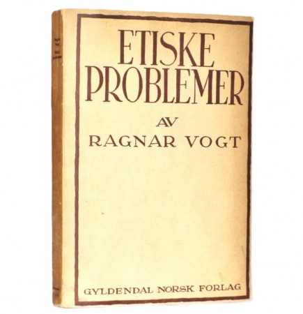 Ragnar Vogt: Etiske problemer. 