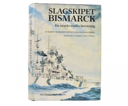 Burkard Friherre von Müllenheim-Rechberg: Slagskipet Bismarck. 