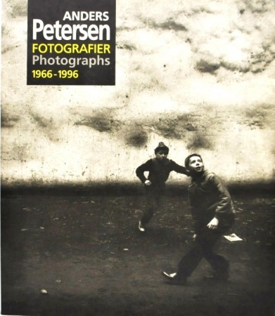 Anders Petersen: Fotografier. Photographs 1966-1966.