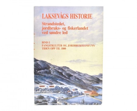 Kjell Fossen: Laksevågs historie. Bind I.  