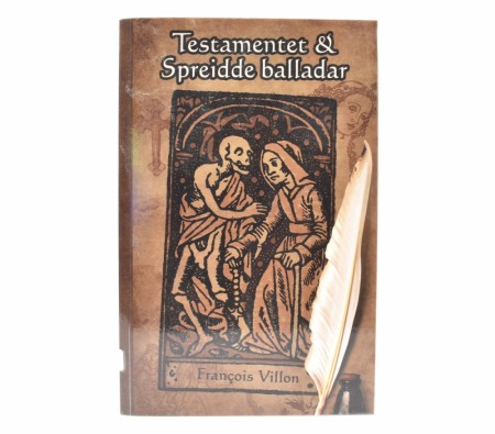 François Villon: Testamentet og Spreidde balladar.