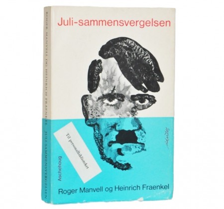 Roger Manvell og Heinrich Fraenkel: Juli-samensvergelsen.