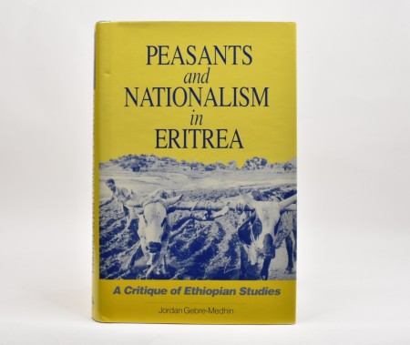 Jordan Gebre-Medhin: Peasants and Nationalism in Eritrea. Signert.