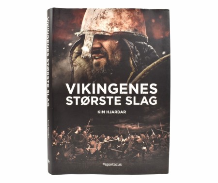 Kim Hjardar:  Vikingenes største slag.