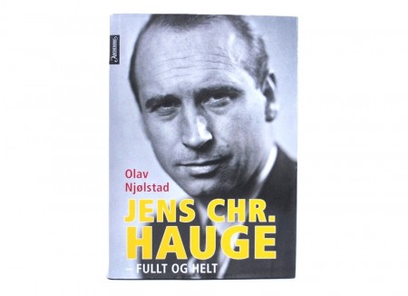 Olav Njølstad: Jens Chr. Hauge - fullt og helt.