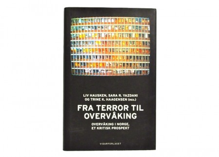 Liv Hausken m. fl. (red.) Fra terror til overvåking.