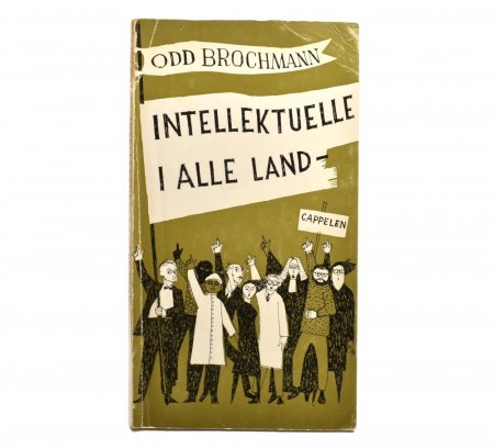 Odd Brochmann: Intellektuelle i alle land -  Signert.