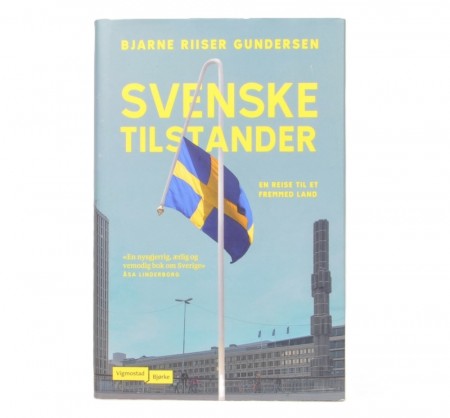 Bjarne Riiser Gundersen: Svenske tilstander.  Signert