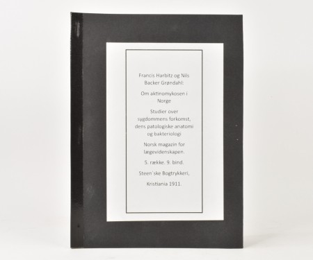 Francis Harbitz og Nils Backer Grøndahl: Om aktinomykosen i Norge. 